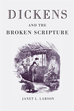 Dickens and the Broken Scripture - Larson, Janet