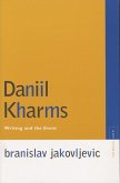 Daniil Kharms: Writing and the Event