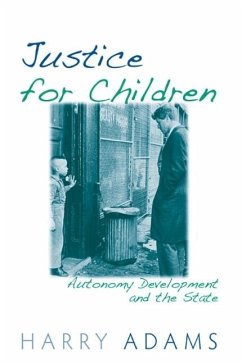 Justice for Children: Autonomy Development and the State - Adams, Harry