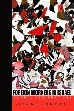 Foreign Workers in Israel: Global Perspectives - Drori, Israel