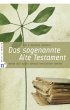 Das sogenannte Alte Testament - Bild 1