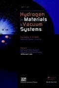 Hydrogen in Materials and Vacuum Systems: First International Workshop of Hydrogen in Materials and Vacuum Systems, Newport News, Virginia, 11-13 Nove - Myneni, Ganapati R. / Chattopadhyay, Swapan (eds.)