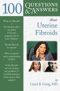 100 Q&as about Uterine Fibroids - Greig, Llyod B. Greig, Lloyd