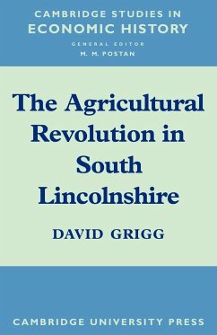 The Agricultural Revolution in South Lincolnshire - Grigg, David B.