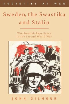Sweden, the Swastika, and Stalin: The Swedish Experience in the Second World War - Gilmour, John