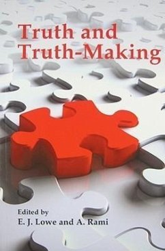 Truth and Truth-Making - Lowe, E. J.; Rami, A.