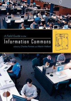 A Field Guide to the Information Commons - Forrest, Charles; Halbert, Martin