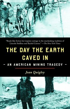 The Day the Earth Caved in: An American Mining Tragedy - Quigley, Joan