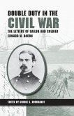 Double Duty in the Civil War: The Letters of Sailor and Soldier Edward W. Bacon