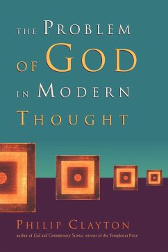 The Problem of God in Modern Thought - Clayton, Philip