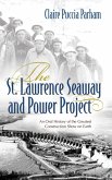 St. Lawrence Seaway and Power Project St. Lawrence Seaway and Power Project