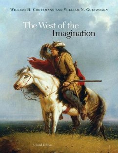 The West of the Imagination - Goetzmann, William H.; Goetzmann, William N.