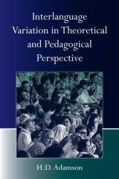 Interlanguage Variation in Theoretical and Pedagogical Perspective - Adamson, H D