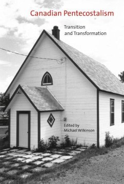 Canadian Pentecostalism: Transition and Transformation Volume 2 - Wilkinson, Michael