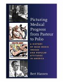 Picturing Medical Progress from Pasteur to Polio