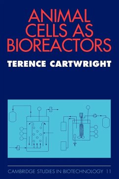 Animal Cells as Bioreactors - Cartwright, Terence