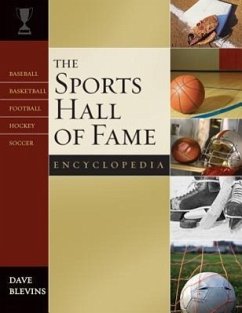 The Sports Hall of Fame Encyclopedia: Baseball, Basketball, Football, Hockey, Soccer - Blevins, Dave