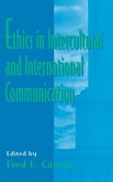 Ethics in intercultural and international Communication Ethics in intercultural and international Communication
