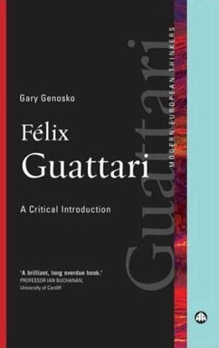 Felix Guattari: A Critical Introduction - Genosko, Gary