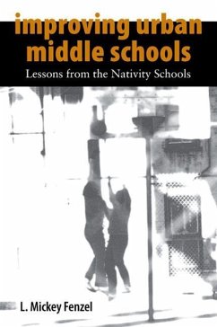 Improving Urban Middle Schools: Lessons from the Nativity Schools - Fenzel, L. Mickey