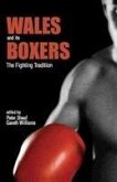 Wales and Its Boxers: The Fighting Tradition