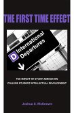 The First Time Effect: The Impact of Study Abroad on College Student Intellectual Development