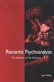 Romantic Psychoanalysis: The Burden of the Mystery