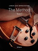 Linear Jazz Improvisation Method Book I