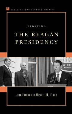 Debating the Reagan Presidency - Ehrman, John; Flamm, Michael W.