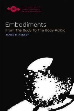 Embodiments: From the Body to the Body Politic - Mensch, James R.