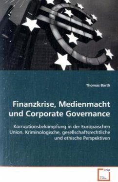 Finanzkrise, Medienmacht und Corporate Governance: - Barth, Thomas