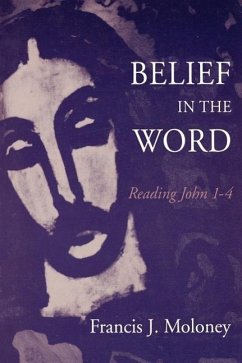 Belief in the Word - Moloney, Francis J