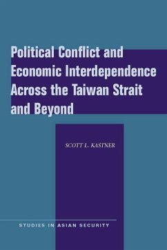 Political Conflict and Economic Interdependence Across the Taiwan Strait and Beyond - Kastner, Scott L
