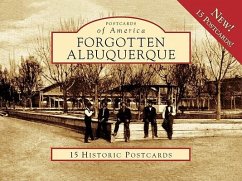 Forgotten Albuquerque: 15 Historic Postcards - Bannerman, Ty
