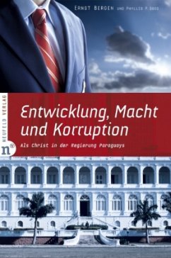 Entwicklung, Macht und Korruption - Bergen, Ernst; Good, Phyllis Pellman