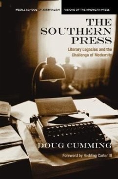 The Southern Press: Literary Legacies and the Challenge of Modernity - Cumming, Doug