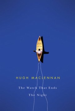 The Watch That Ends the Night - MacLennan, Hugh