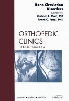 Bone Circulation Disorders, an Issue of Orthopedic Clinics - Mont, Michael A; Jones, Lynne C