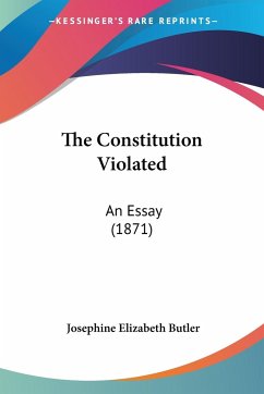The Constitution Violated - Butler, Josephine Elizabeth