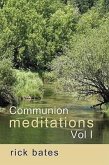 Communion Meditations, Vol I