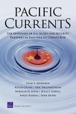 Pacific Currents: The Responses of U.S. Allies and Security Partners in East Asia to China1s Rise
