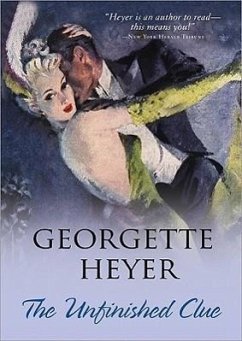 The Unfinished Clue - Heyer, Georgette