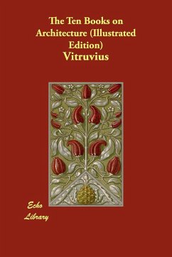 The Ten Books on Architecture (Illustrated Edition) - Vitruvius