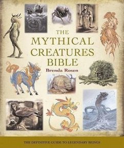 The Mythical Creatures Bible - Rosen, Brenda