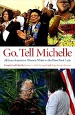 Go, Tell Michelle: African American Women Write to the New First Lady