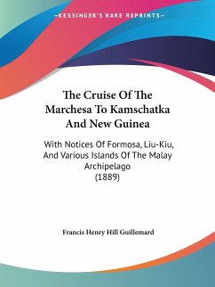 The Cruise Of The Marchesa To Kamschatka And New Guinea