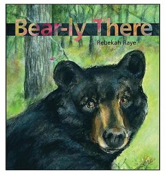 Bear-ly There - Raye, Rebekah