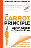 The Carrot Principle: How the Best Managers Use Recognition to Engage Their People, Retain Talent, and Accelerate Performance [Updated & Rev