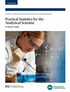 Practical Statistics for the Analytical Scientist - Bedson, Peter (Laboratory of the Government Chemist, UK); Farrant, Trevor J Duguid (Reading Scientific Services Ltd, UK)