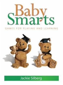 Baby Smarts: Games for Playing and Learning - Silberg, Jackie